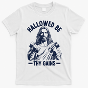 Hallowed Be Thy Gains T-Shirt - White