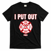 Halloween Costume Funny Firefighter I Put Out Fires Firemen T-Shirt - Black