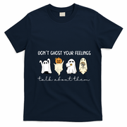 Halloween Funny Dont Ghost Your Feelings Talk About Them Gift T-Shirt - Navy Blue