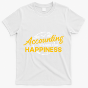 H In Accounting Stands For Happiness Accountant Accounting T-Shirt - White