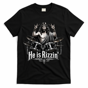 He Is Rizzin' Drummer Jesus Rocks T-Shirt - Black
