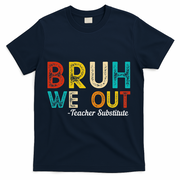 Happy Last Day Of School Bruh We Out Teacher Substitute T-Shirt - Navy