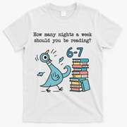 How Many Nights A Week Should You Be Reading 6-7 T-Shirt - White