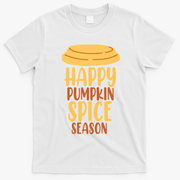 Happy Pumpkin Spice Season Coffee Lover T-Shirt - White