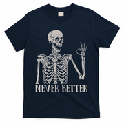 Halloween S For Women Never Better Skeleton Funny Skull T-Shirt - Navy