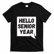 Hello Senior Year Gift Graduation Gift T-Shirt - Black