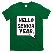 Hello Senior Year Gift Graduation Gift T-Shirt - Green