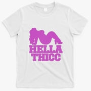 Hella Thicc Silhouette Graphic for Bold Fashion Lovers T-Shirt - White