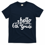 Hello Virtual 6Th Grade Distance Learning Sixth Grade Gift T-Shirt - Navy