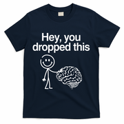 Hey You Dropped This Funny Brain T-Shirt - Navy