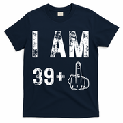 I Am 39 Plus Middle Finger 40th Birthday Gift T-Shirt - Navy