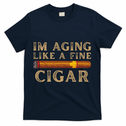Im Aging Like A Fine Cigar Birthday T-Shirt - Navy