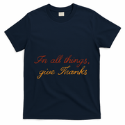 In All Things Give Thanks Thanksgiving Inspirational T-Shirt - Navy
