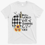 In A World Full Of Grandmas Be A Gigi Plaid Pumpkin  T-Shirt - White