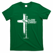I Can Do All Things Through Christ Who Strengthens Me T-Shirt - Irish Green