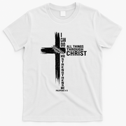 I Can Do All Things Through Christ Who Strengthens Me T-Shirt - White