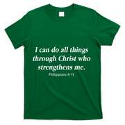 I Can Do All Things Through Christ Bible Quote T-Shirt - Green