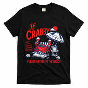 If Crabby Please Return To The Beach Funny Crab Summer T-Shirt - Black
