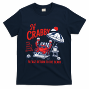 If Crabby Please Return To The Beach Funny Crab Summer T-Shirt - Navy Blue