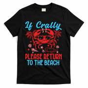 If Crabby Please Return To The Beach T-Shirt - Black