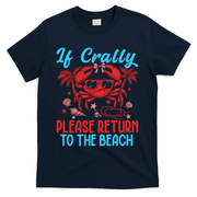 If Crabby Please Return To The Beach T-Shirt - Navy