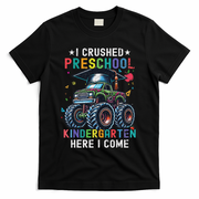 I Crushed Preschool Kindergarten Here I Come Monster Truck T-Shirt - Black