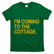 I'm Coming To The Cottage Funny Quote T-Shirt - Green