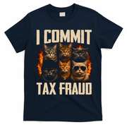 I Commit Tax Fraud Funny Cat Crew T-Shirt - Navy Blue