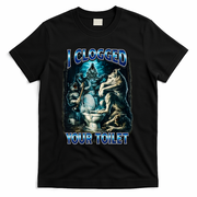 I Clogged Your Toilet Funny Alpha Wolf Brainrot T-Shirt - Black