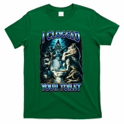 I Clogged Your Toilet Funny Alpha Wolf Brainrot T-Shirt - Green