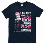 I Do Not Like Cancer Breast Cancer Awareness Cat Hat T-Shirt - Navy Blue