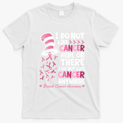 I Do Not Like Cancer Breast Cancer Awareness Cat Hat T-Shirt - White