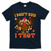 I Dont Run I Trot Turkey Autumn Thanksgiving Groovy Retro T-Shirt - Navy