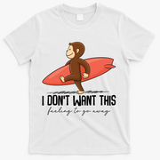 I Dont Want This Feeling To Go Away Surf Monkey T-Shirt - White