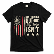 I'm Friendly But My Wife Isn't T-Shirt - Black