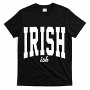 Irishish Funny Irish St Patricks Day T-Shirt - Black