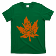 It's Fall Y'all Nature Lover T-Shirt - Green