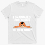 I Graduated Can I Go Back To T T-Shirt - White