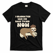 I Graduated Can Go Back To Bed Now Funny Graduation Sloth T-Shirt - Black