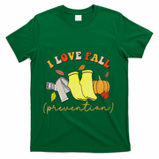 I Love Fall Prevention Socks Thanksgiving Autumn Quote T-Shirt - Green