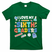 I Love My Sixth Graders Cute Cute Gift For 6Th Grade Teacher Gift T-Shirt - Green