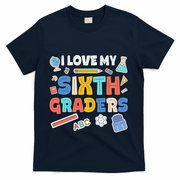 I Love My Sixth Graders Cute Cute Gift For 6Th Grade Teacher Gift T-Shirt - Navy
