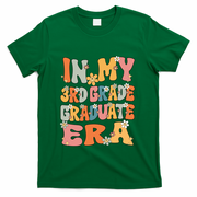 In My 3rd Grade Graduate Era Groovy Last Day Of Third Grade Funny Gift T-Shirt - Green