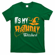 Its My Birthday Witch Halloween October Birthday T-Shirt - Green