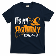 Its My Birthday Witch Halloween October Birthday T-Shirt - Navy