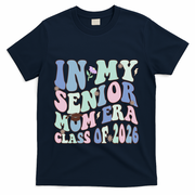 In My Senior Mom Era Class Of 2026 Graduate Retro Groovy Gift T-Shirt - Navy