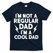 I'm Not A Regular Dad I'm A Cool Dad T-Shirt - Navy