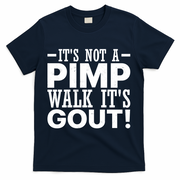 It's Not A Pimp Walk It's Gout Funny Old Man T-Shirt - Navy