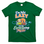 I'm Not Lazy I'm On Energy Saving Mode Funny Sloth T-Shirt - Green