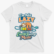 I'm Not Lazy I'm On Energy Saving Mode Funny Sloth T-Shirt - White